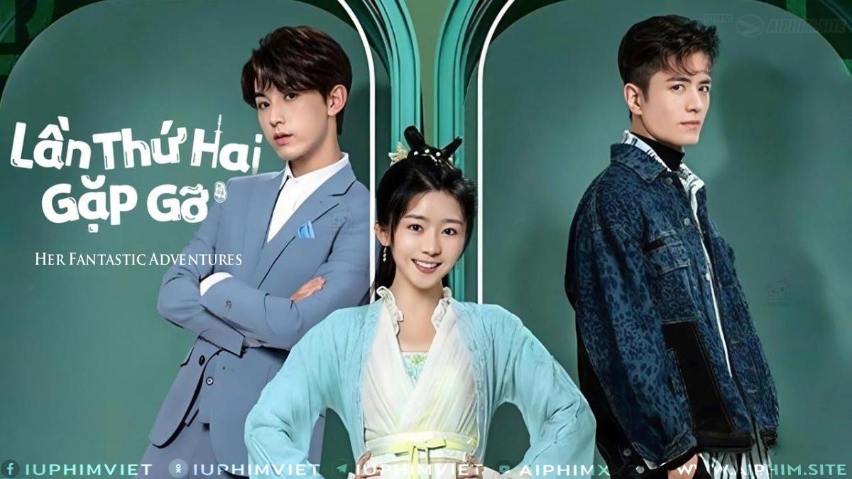 Lần Thứ Hai Gặp Gỡ - Her Fantastic Adventures (2024)
