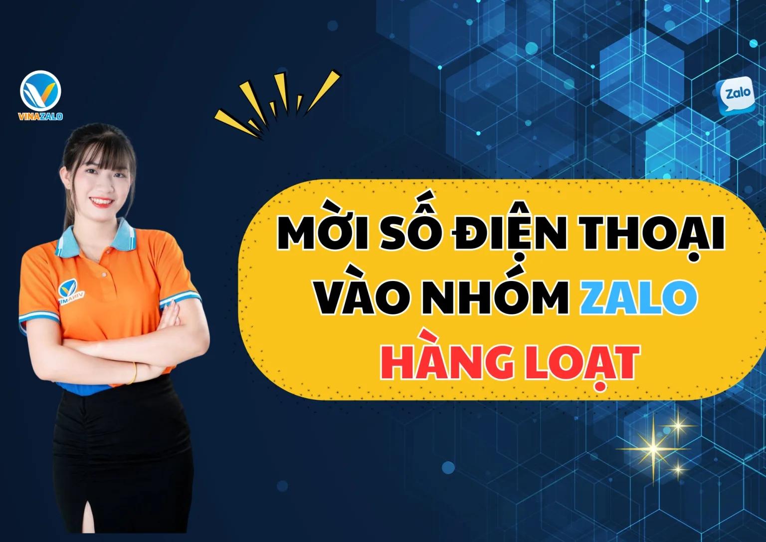 Phần mềm mời số điện thoại vào nhóm Zalo hàng loạt   Giải pháp tối ưu cho người kinh doanh