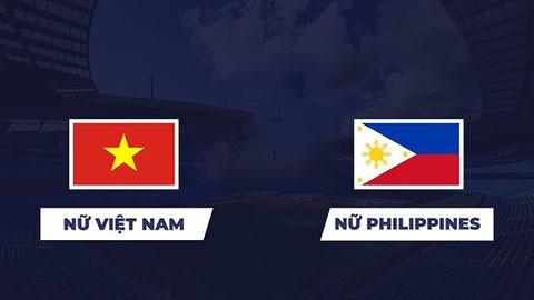 Soi kèo tài xỉu, phạt góc trận Nữ Việt Nam vs Nữ Philippines, 19h30 ngày 17/12