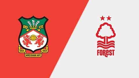 Soi kèo tài xỉu, phạt góc trận Wrexham vs Nottingham Forest, 02h30 ngày 10/01
