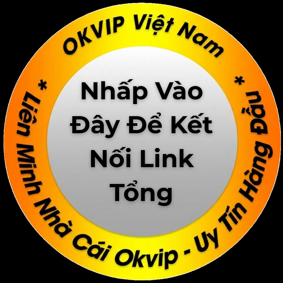 Kết nối link tổng OKVIP