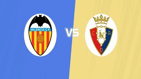 Soi kèo tài xỉu, phạt góc trận Valencia vs Osasuna, 22h15 ngày 01/03