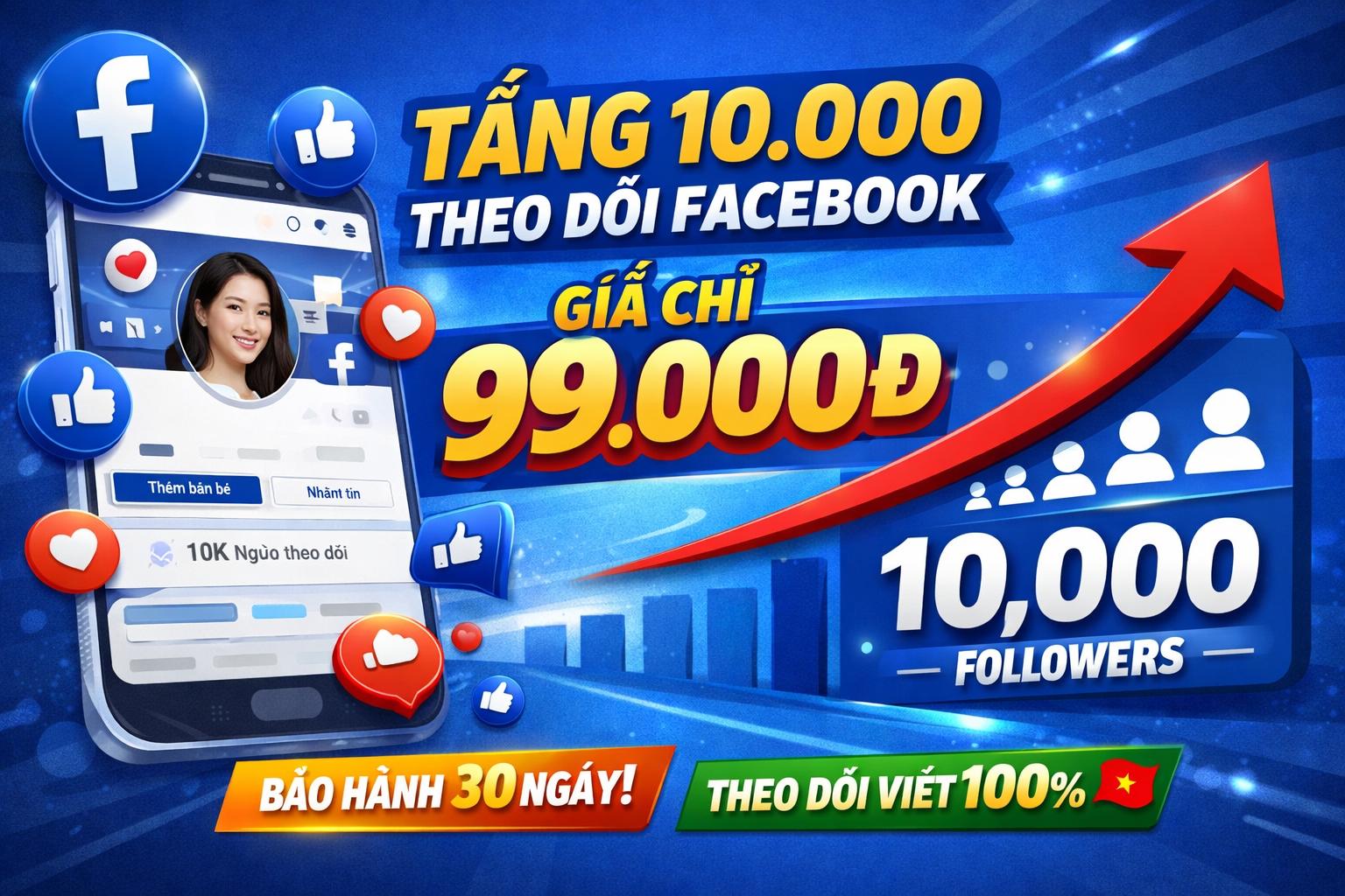 Tăng 10.000 theo dõi facebook bảo hành không tụt