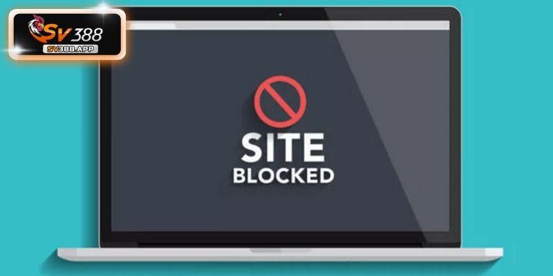 Hướng dẫn xử lý khi vào nhà cái bị chặn