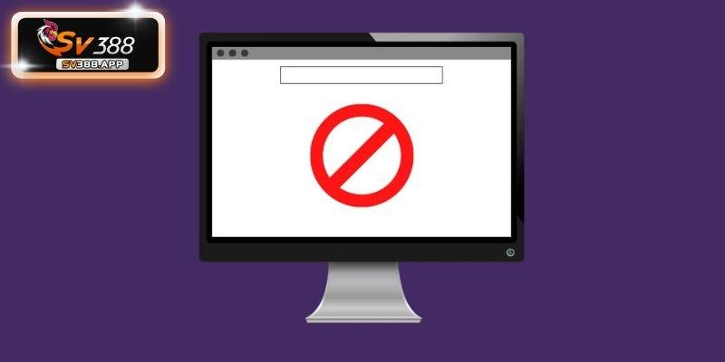 Sv388 bị chặn do nhiều nguyên nhân