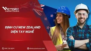 Tìm hiểu chính sách định cư New Zealand diện tay nghề