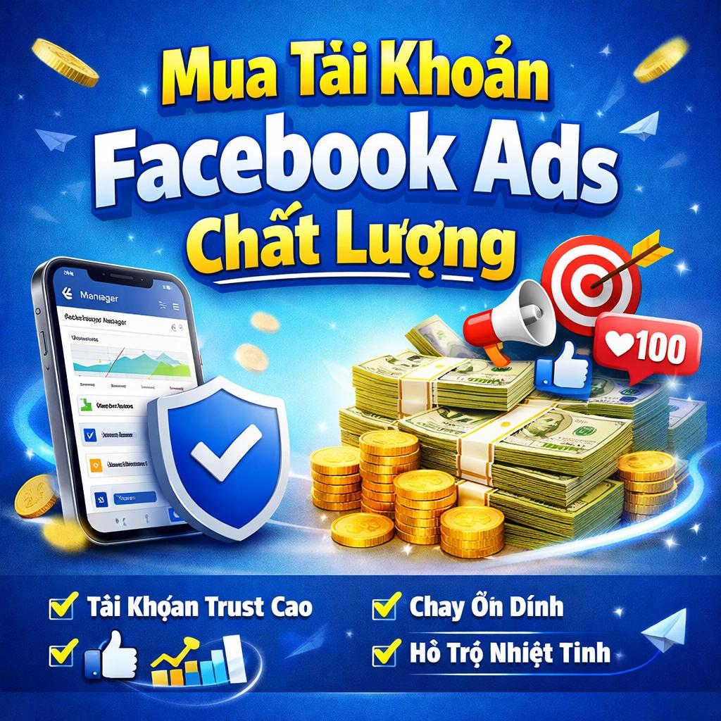 Tài khoản Facebook Ads chất lượng là gì